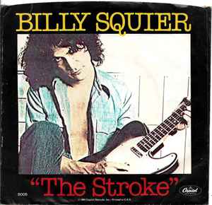 Billy Squier – The Stroke / Too Daze Gone (7")
