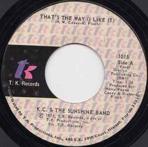 K.C. & The Sunshine Band – That's The Way (I Like It) / What Makes You Happy (7")