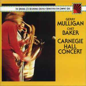 Gerry Mulligan / Chet Baker – Carnegie Hall Concert (CD)