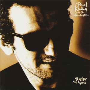 Paul Kelly And The Messengers – Under The Sun (CD)