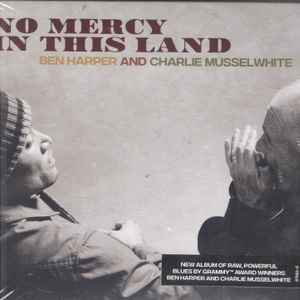 Ben Harper And Charlie Musselwhite – No Mercy In This Land (CD)