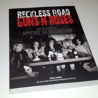 Reckless Road: Guns N' Roses and the Making of Appetite for Destruction (Book)