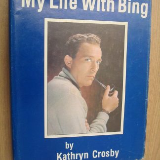 Kathryn Crosby (Author) - My Life With Bing (Book - Hardcover)