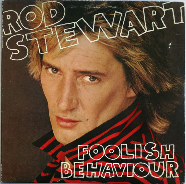 Rod Stewart – Foolish Behaviour (Vinyl)