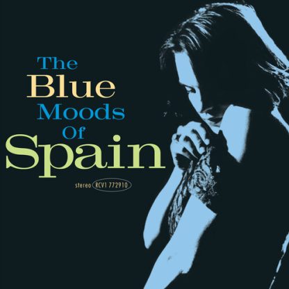 Spain - The Blue Moods of Spain (Colored Vinyl, Blue, Brick & Mortar Exclusive)