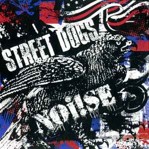 Street Dogs / Noi!se – Street Dogs / Noi!se (CD)
