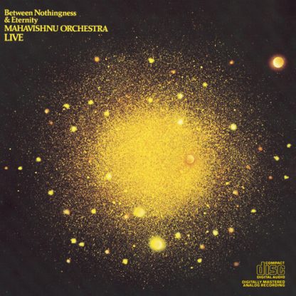 Mahavishnu Orchestra - Between Nothingness and Eternity (CD)