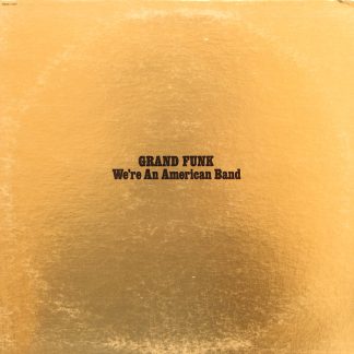 Grand Funk – We're An American Band (Vinyl)