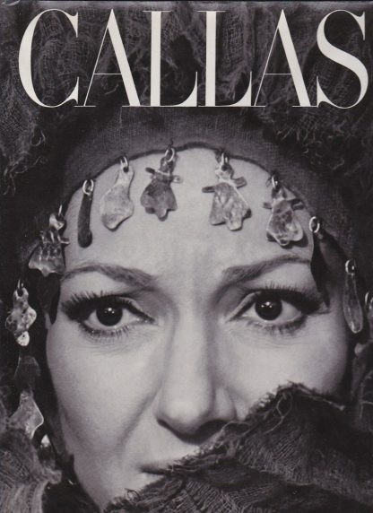 Gerald. ARDOIN, John & FITZGERALD (Author) - Callas: The Art and the Life - The Great Years (Book - Hardcover)