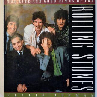 Philip Norman (Author) - Life and Good Times of the Rolling Stones (Book - Hardcover)