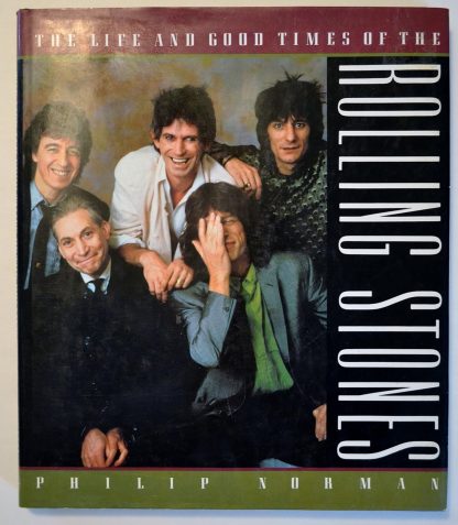 Philip Norman (Author) - Life and Good Times of the Rolling Stones (Book - Hardcover)