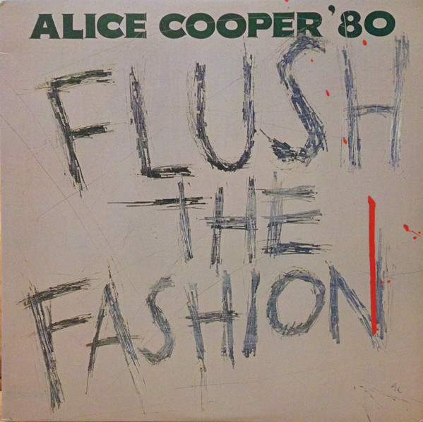 Alice Cooper – Flush The Fashion (Vinyl)