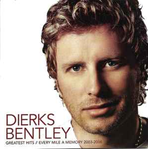 Dierks Bentley – Greatest Hits // Every Mile A Memory 2003-2008 (CD)