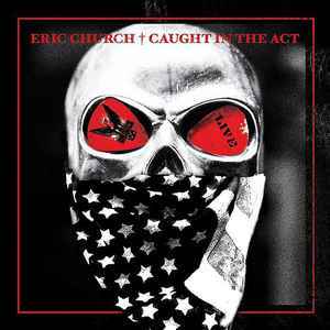 Eric Church – Caught In The Act (CD)