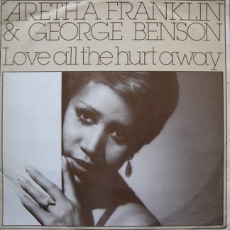 Aretha Franklin & George Benson – Love All The Hurt Away (Vinyl)
