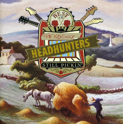 Kentucky Headhunters, The – Best Of The Kentucky Headhunters: Still Pickin' (CD)