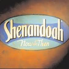 Shenandoah – Now And Then (CD)