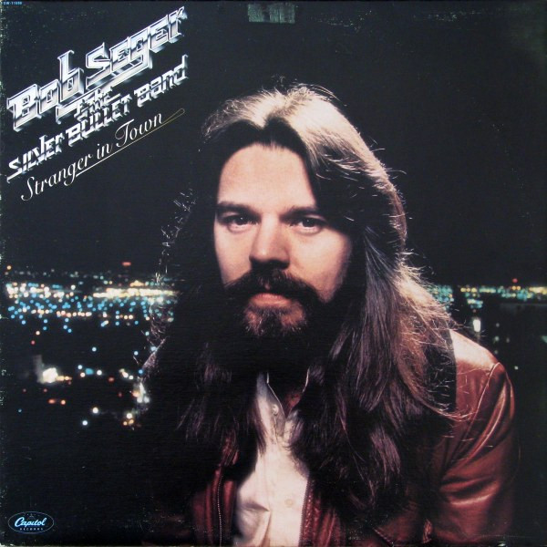 Bob Seger & The Silver Bullet Band – Stranger In Town (Vinyl)