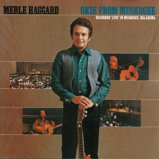 Merle Haggard – Okie From Muskogee (Live) (CD)