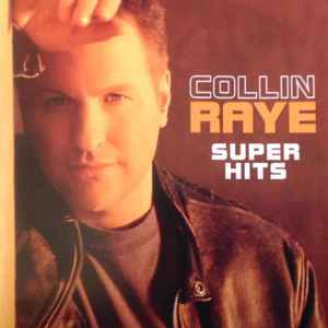 Collin Raye – Super Hits (CD)