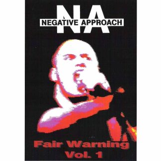 Negative Approach – Fair Warning Vol. 1