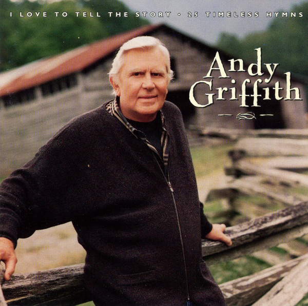 Andy Griffith – I Love To Tell The Story (25 Timeless Hymns) (CD)