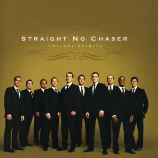 Straight No Chaser - Holiday Spirits (CD)