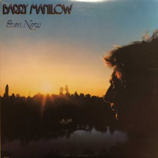 Barry Manilow – Even Now (Vinyl)