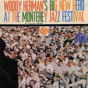 Woody Herman's Big New Herd – At The Monterey Jazz Festival (CD)
