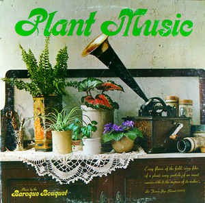 Baroque Bouquet – Plant Music (Vinyl)