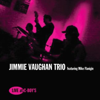 Jimmie Vaughan Trio With Mike Flanigin - Live At C-Boy's (Vinyl)