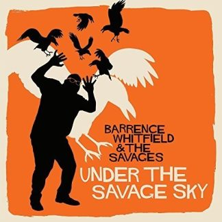 Barrence Whitfield & The Savages ‎– Under The Savage Sky