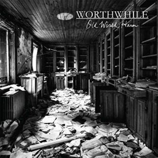 Worthwhile – Old World Harm