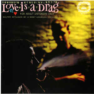 Unknown Artist – Love Is A Drag - For Adult Listeners Only