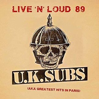 UK Subs – Live N' Loud 1989 - Aka Greatest Hits In Paris