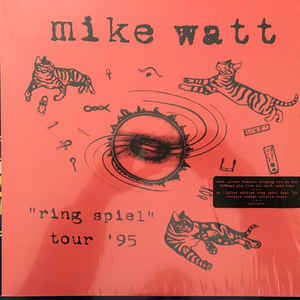 Mike Watt – "Ring Spiel" Tour '95