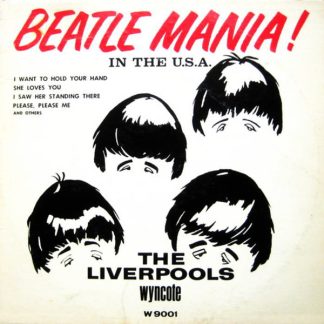 The Liverpools ‎– Beatle Mania! In The USA