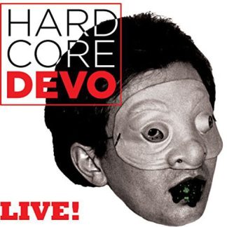 Devo ‎– Hardcore Devo Live!