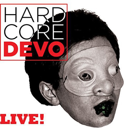 Devo – Hardcore Devo Live!