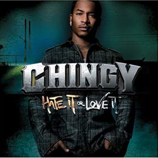 Chingy ‎– Hate It Or Love It