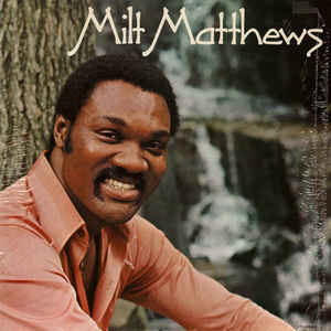 Milt Matthews – Milt Matthews