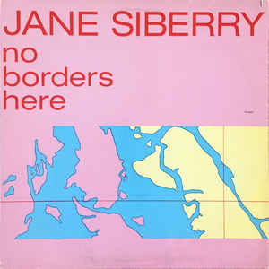 Jane Siberry ‎– No Borders Here (Vinyl)