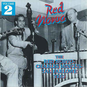 Red Norvo – Volume 2: The Red Norvo-Charles Mingus-Tal Farlowe Trio