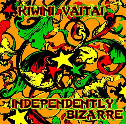 Kiwini Vaitai - Independently Bizarre