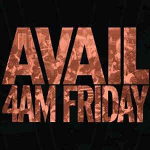 AVAIL ‎– 4AM Friday