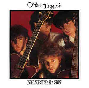 One The Juggler ‎– Nearly A Sin