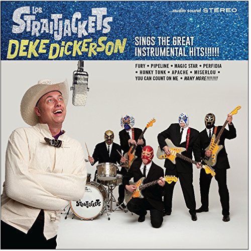 Los Straitjackets, Deke Dickerson – Sings The Great Instrumental Hits (Vinyl)