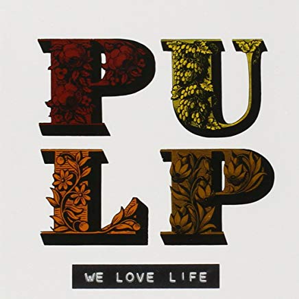 Pulp – We Love Life (CD)