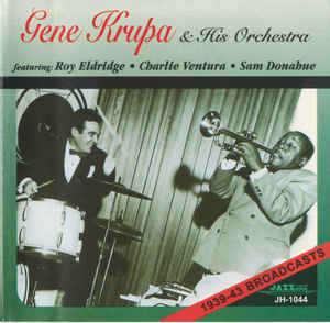 Gene Krupa And His Orchestra ‎– 1939-43 Broadcasts