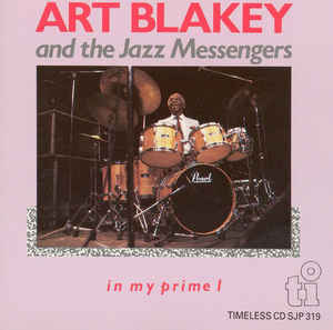Art Blakey And The Jazz Messengers ‎– In My Prime I